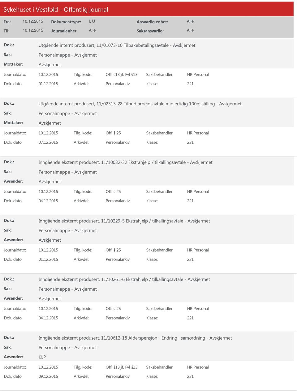 2015 Arkivdel: Personalarkiv Inngående eksternt produsert, 11/10032-32 Ekstrahjelp / tilkallingsavtale - Personalmappe - Dok. dato: 04.12.