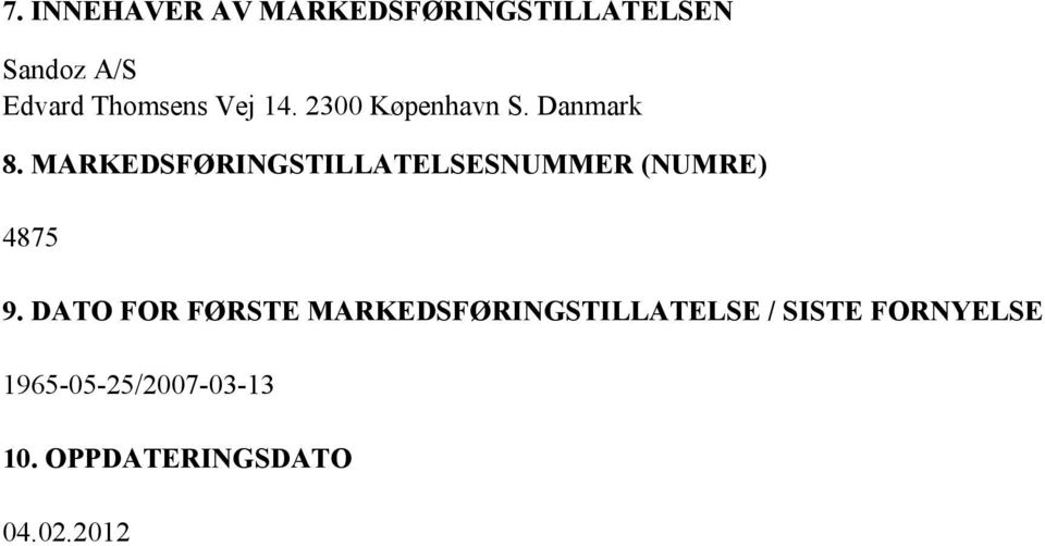 MARKEDSFØRINGSTILLATELSESNUMMER (NUMRE) 4875 9.