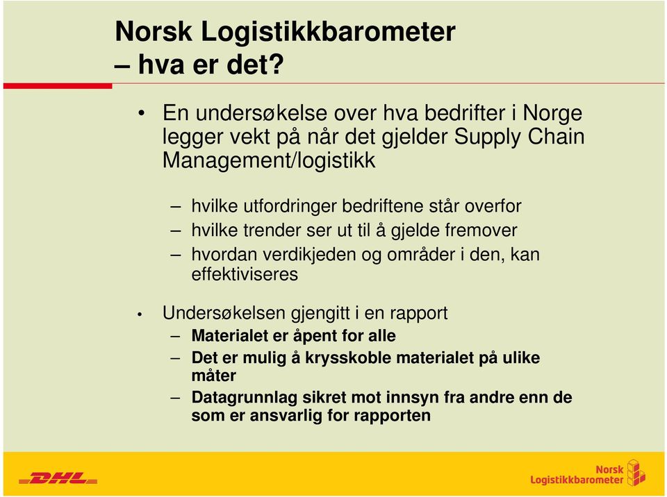 utfordringer bedriftene står overfor hvilke trender ser ut til å gjelde fremover hvordan verdikjeden og områder i den, kan