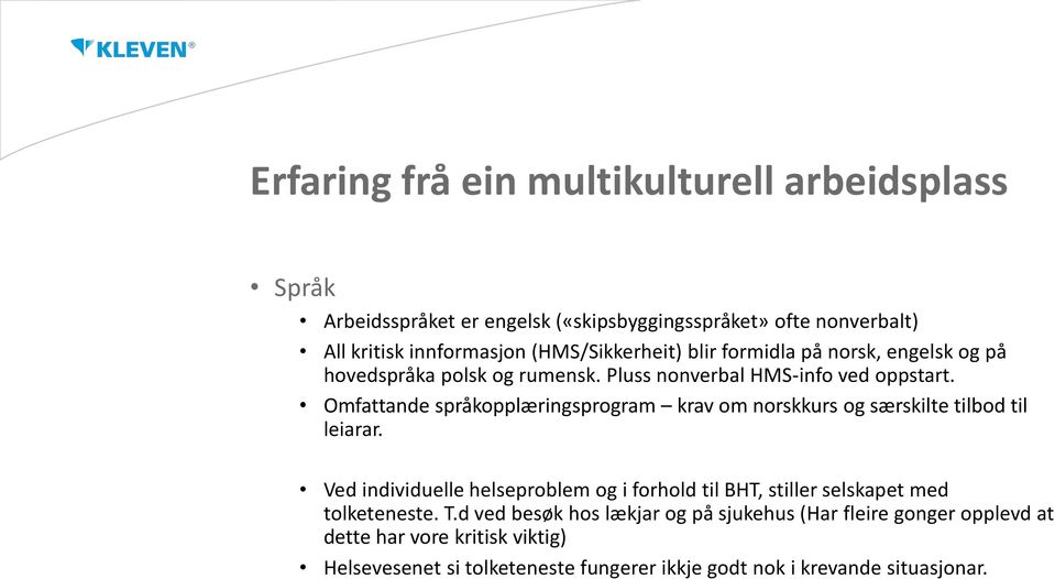 Omfattande språkopplæringsprogram krav om norskkurs og særskilte tilbod til leiarar.