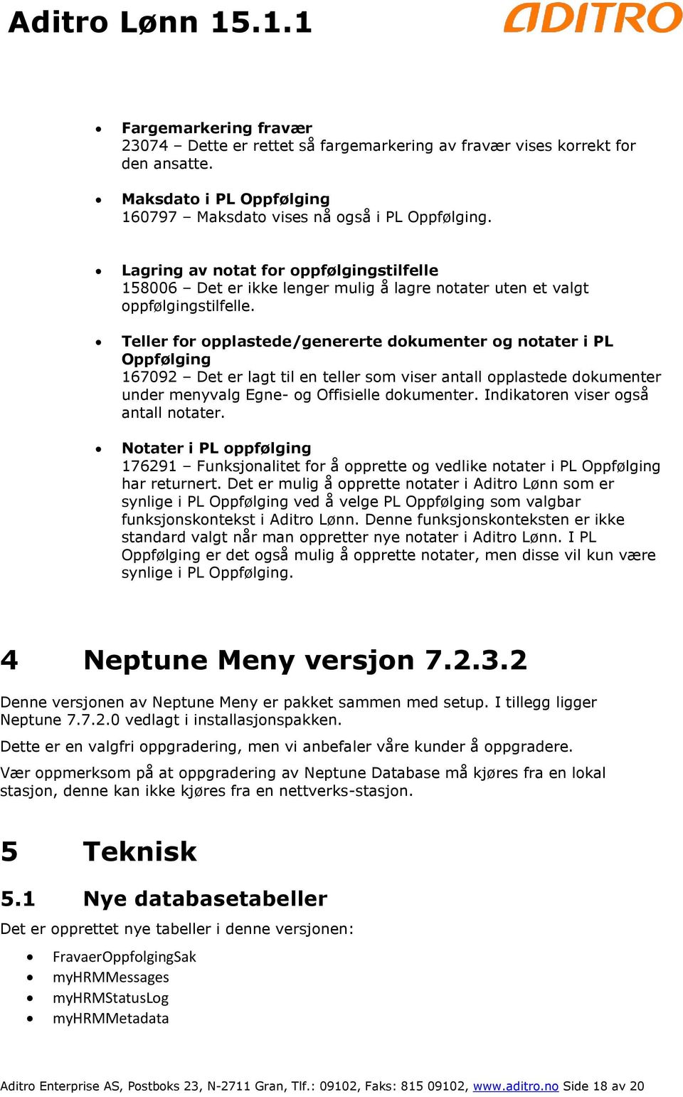 Teller for opplastede/genererte dokumenter og notater i PL Oppfølging 167092 Det er lagt til en teller som viser antall opplastede dokumenter under menyvalg Egne- og Offisielle dokumenter.