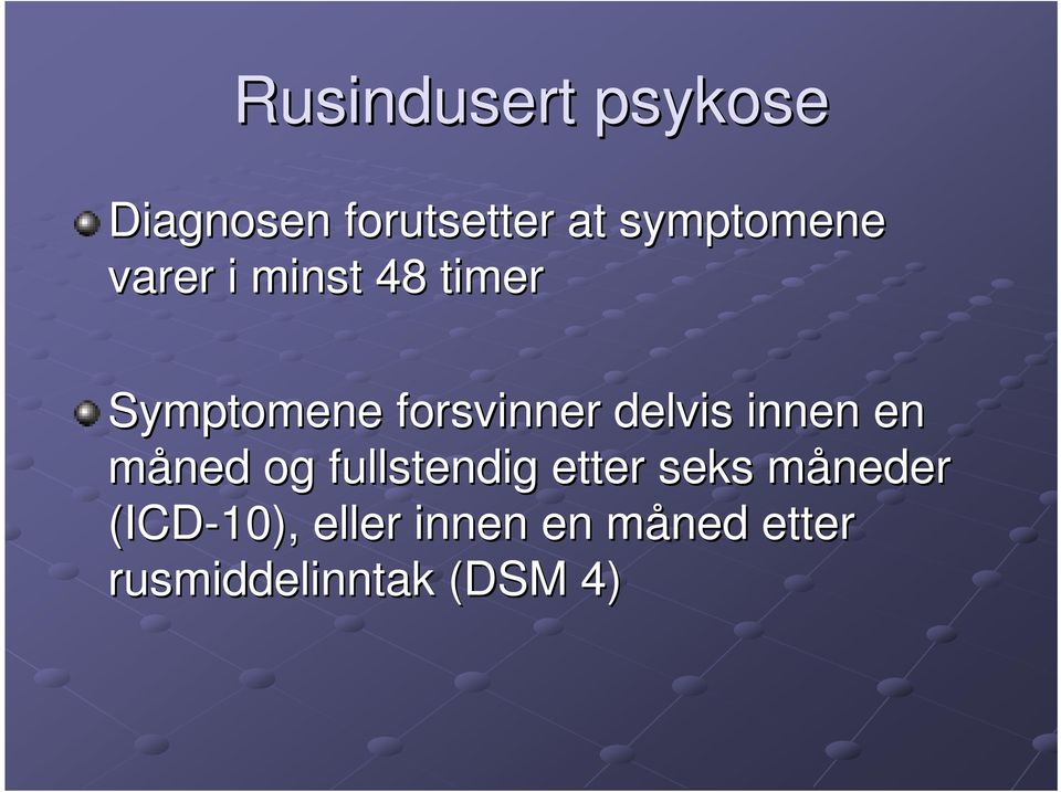 innen en måned og fullstendig etter seks måneder m