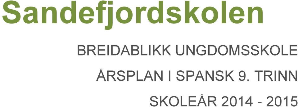 UNGDOMSSKOLE ÅRSPLAN