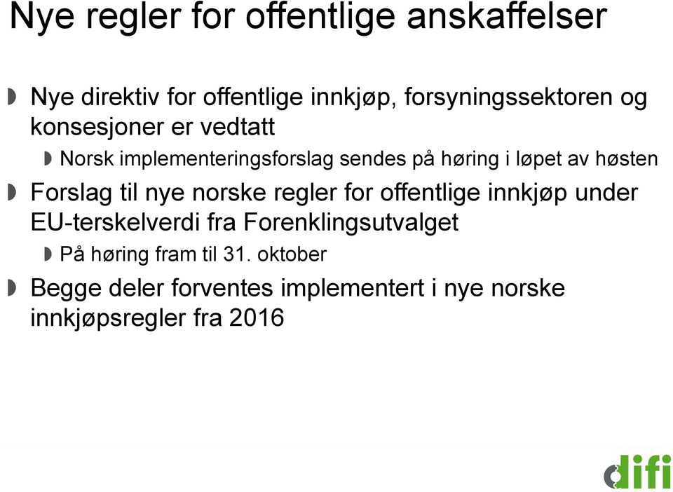 Forslag til nye norske regler for offentlige innkjøp under EU-terskelverdi fra