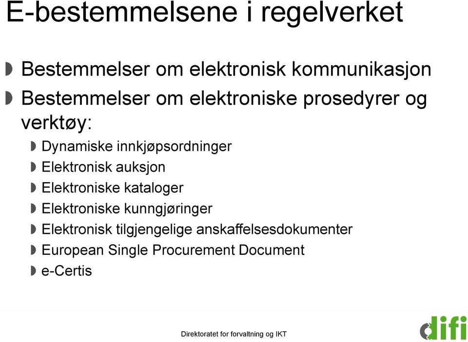 innkjøpsordninger Elektronisk auksjon Elektroniske kataloger Elektroniske