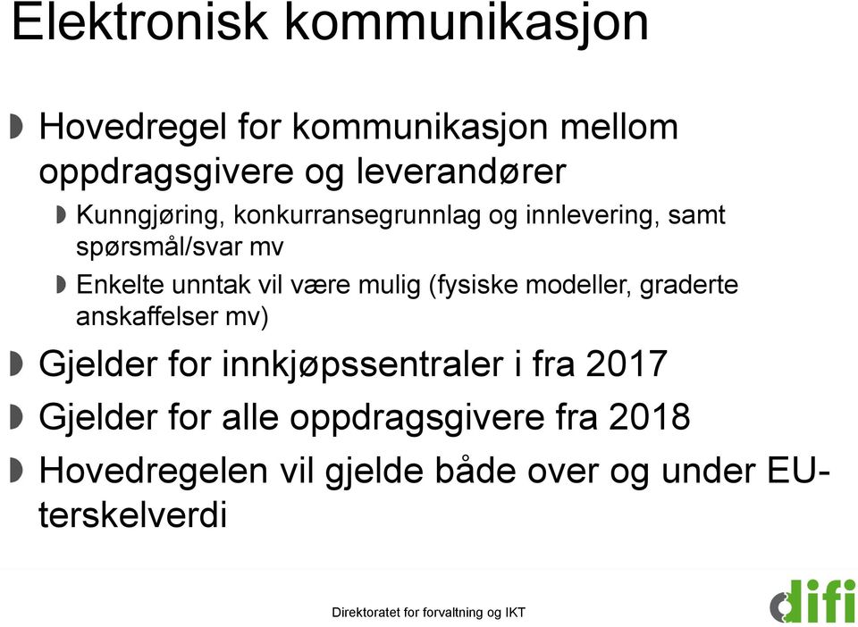 mulig (fysiske modeller, graderte anskaffelser mv) Gjelder for innkjøpssentraler i fra 2017