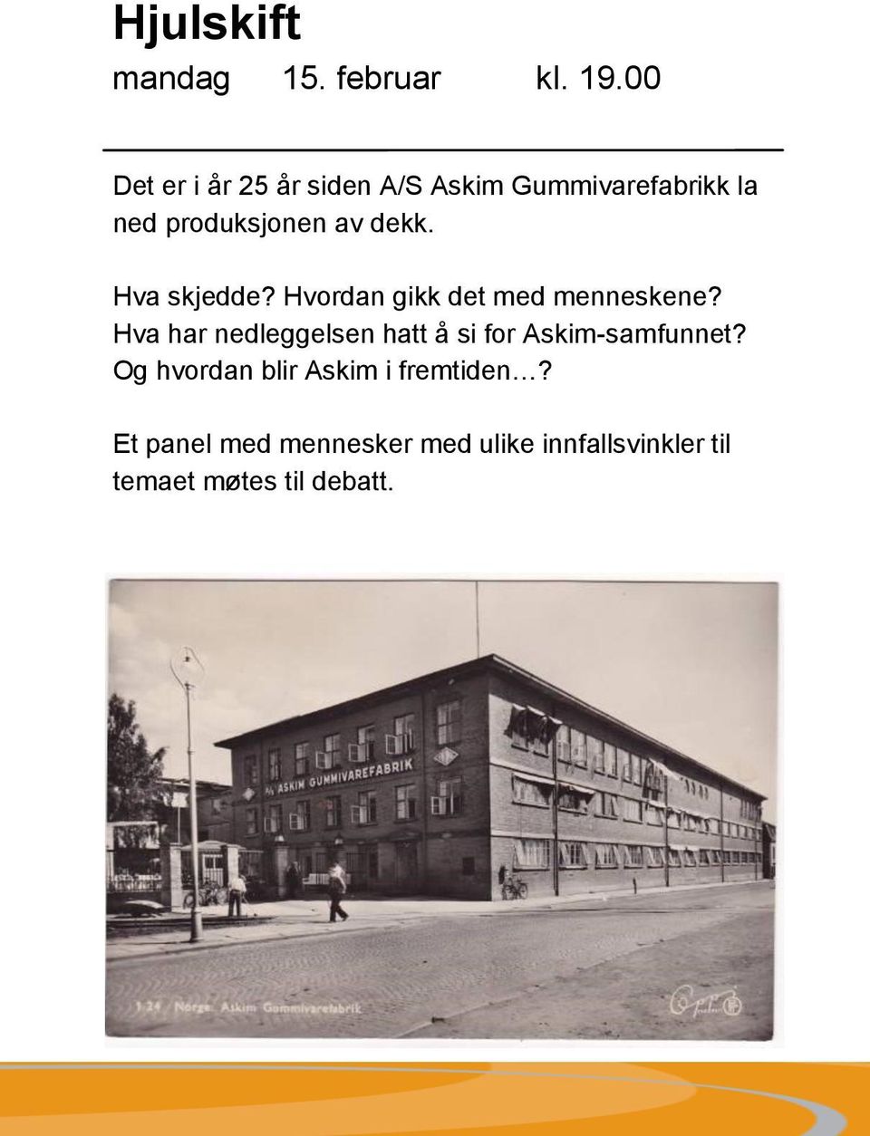 Hva skjedde? Hvordan gikk det med menneskene?