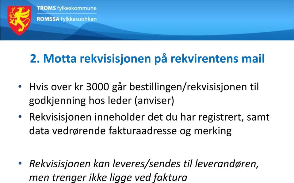 inneholder det du har registrert, samt data vedrørende fakturaadresse og