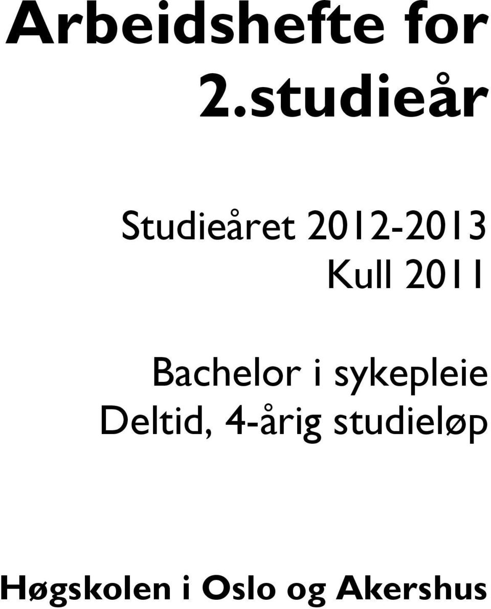 Kull 2011 Bachelor i sykepleie