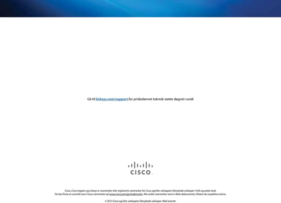 registrerte varemerker for Cisco og/eller selskapets tilknyttede selskaper i USA og andre land.