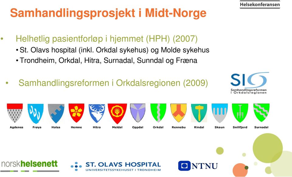 Orkdal sykehus) og Molde sykehus Trondheim, Orkdal, Hitra, Surnadal, Sunndal og