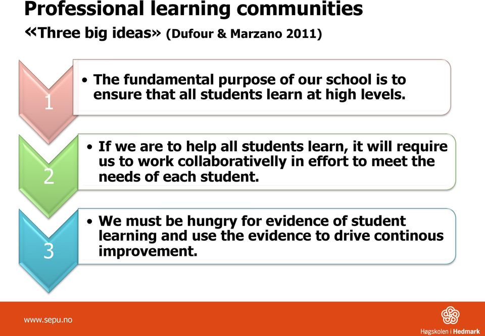 If we are to help all students learn, it will require us to work collaborativelly in effort to meet