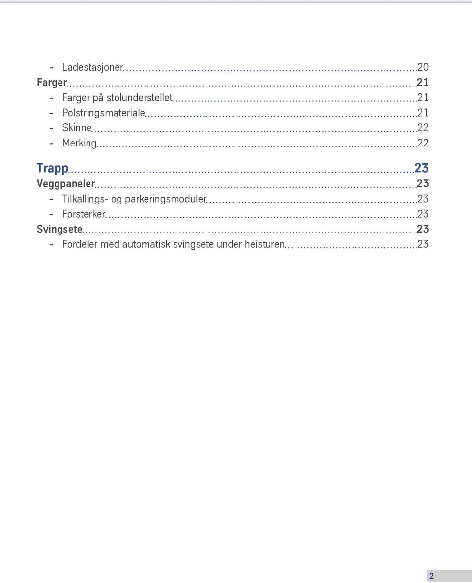 Veggpaneler 23 Tilkallings og parkeringsmoduler 23