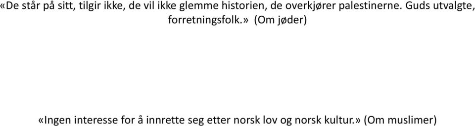 Guds utvalgte, forretningsfolk.