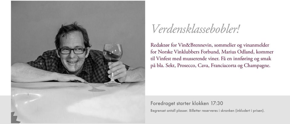 Marius Odland, kommer til Vinfest med musserende viner. Få en innføring og smak på bla.