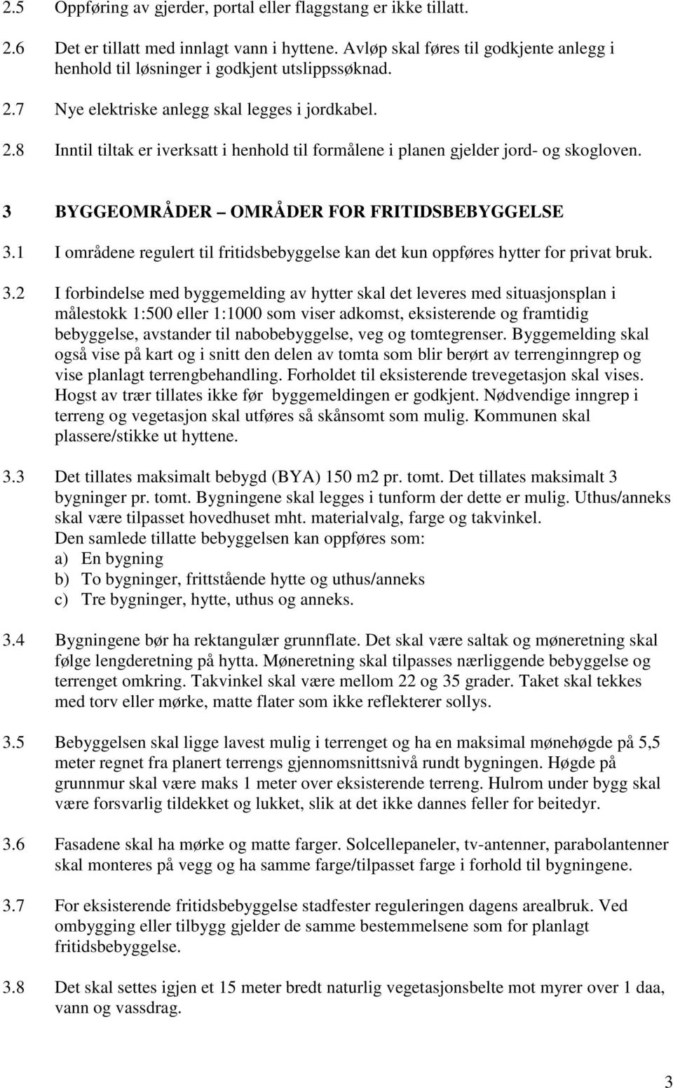 3 BYGGEOMRÅDER OMRÅDER FOR FRITIDSBEBYGGELSE 3.