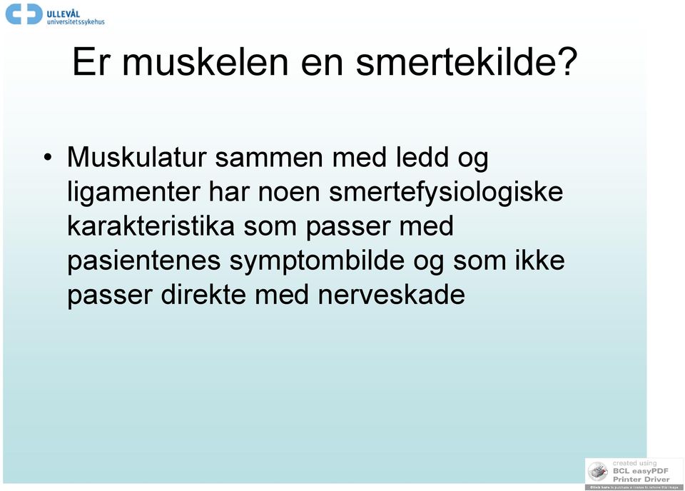 noen smertefysiologiske karakteristika som