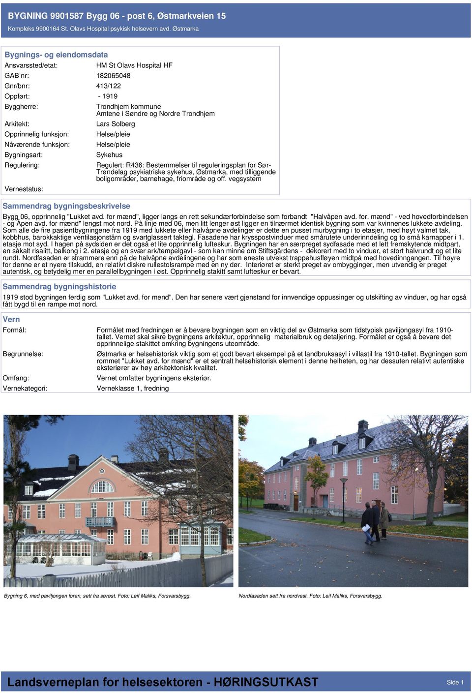 Bestemmelser til reguleringsplan for Sør- Trøndelag psykiatriske sykehus, Østmarka, med tilliggende boligområder, barnehage, friområde og off. vegsystem Bygg 06, opprinnelig "Lukket avd.
