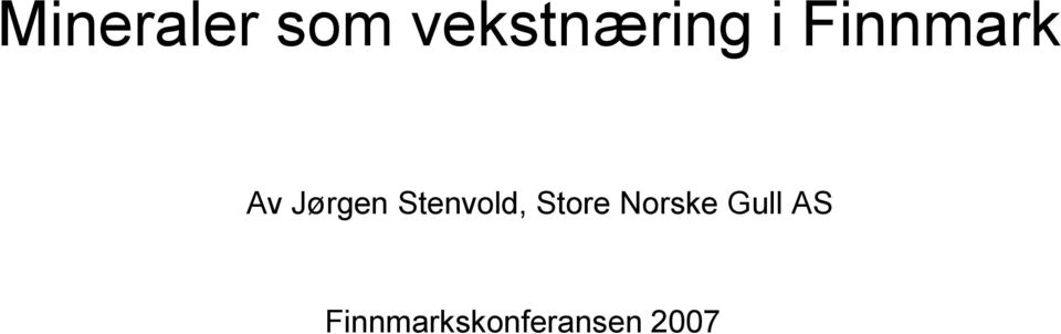 Stenvold, Store Norske