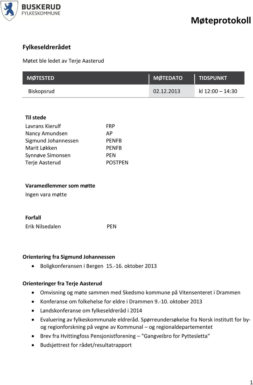 Forfall Erik Nilsedalen PEN Orientering fra Sigmund Johannessen Boligkonferansen i Bergen 15.-16.