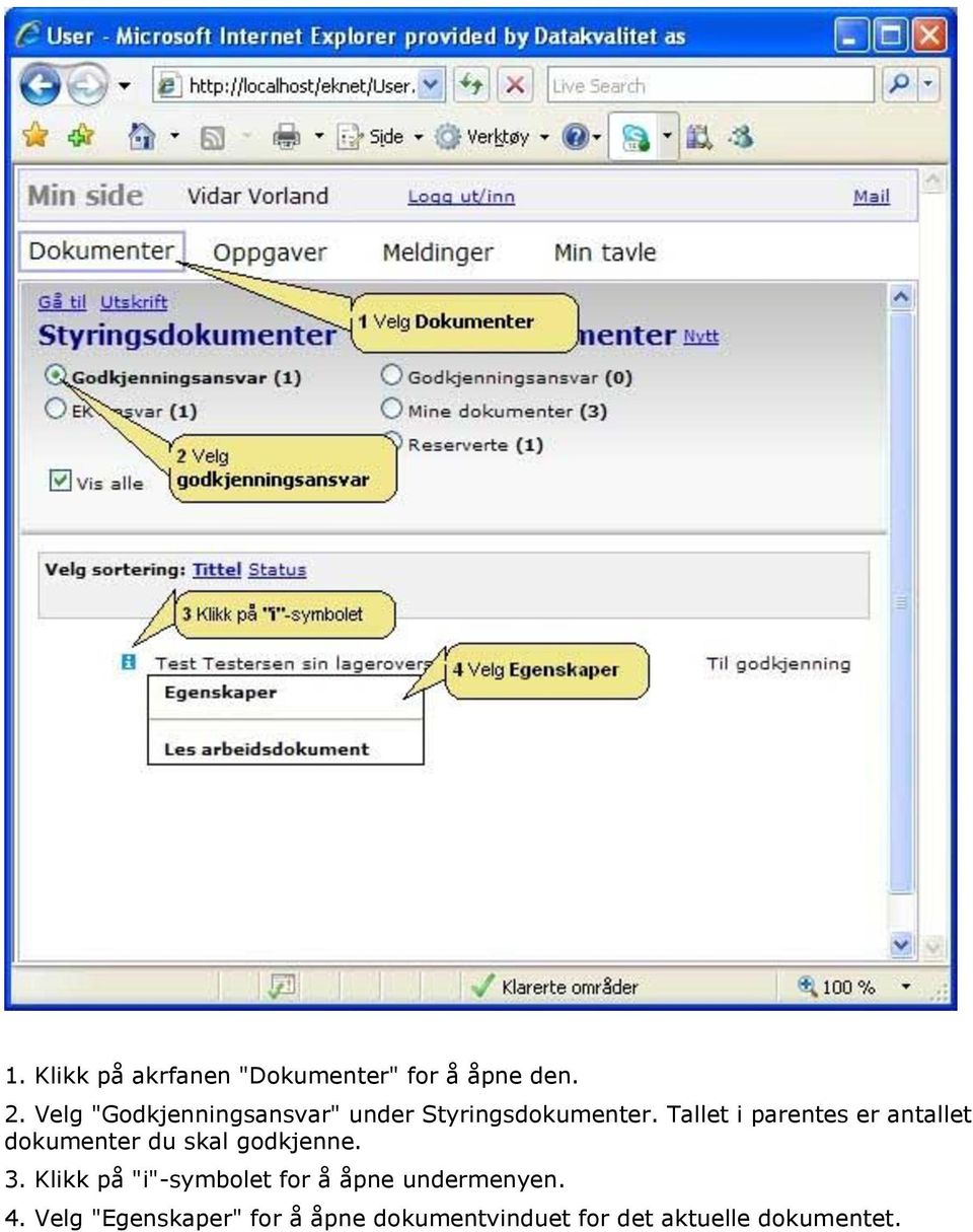 Tallet i parentes er antallet dokumenter du skal godkjenne. 3.