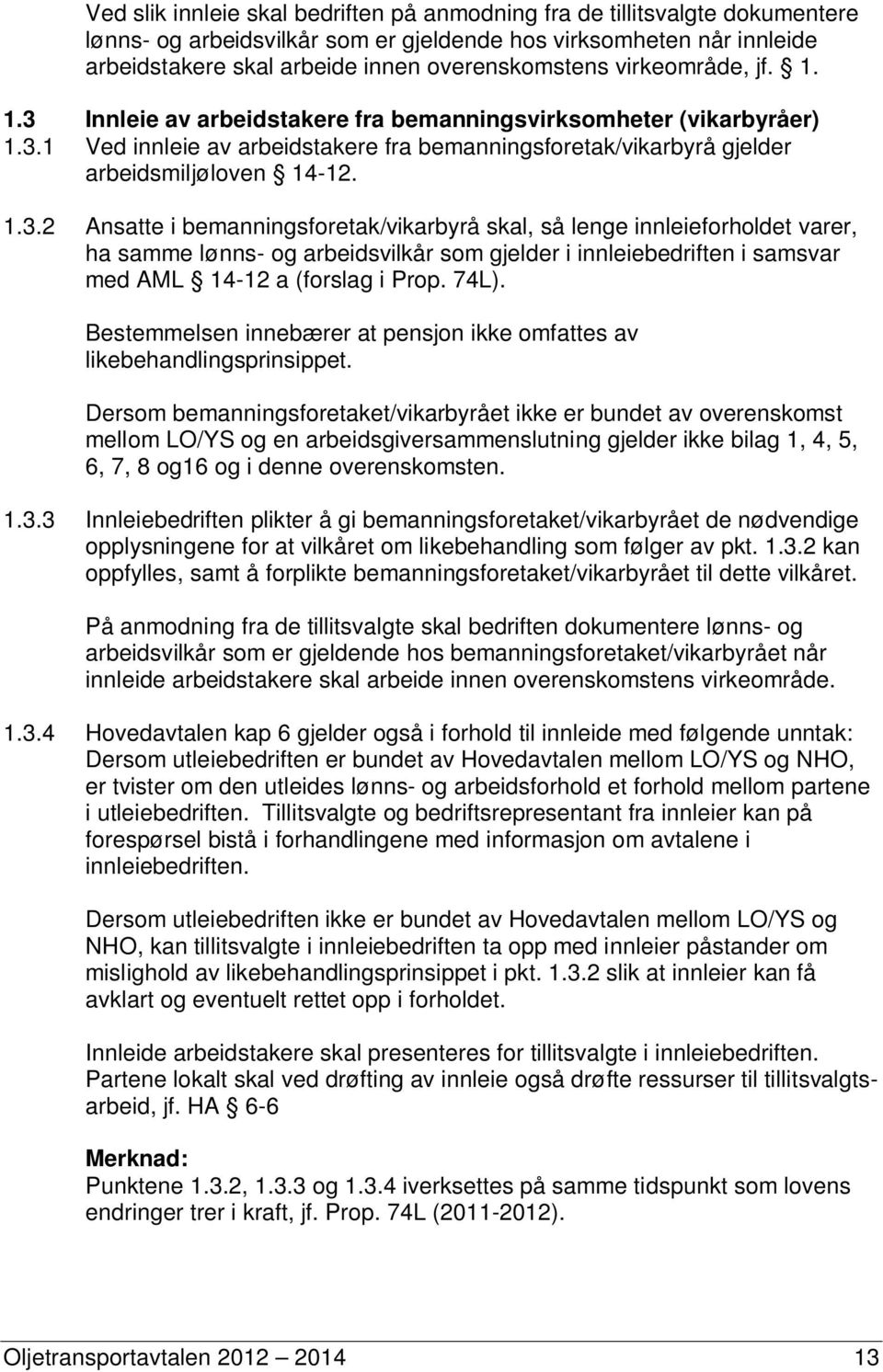 Innleie av arbeidstakere fra bemanningsvirksomheter (vikarbyråer) 1.3.