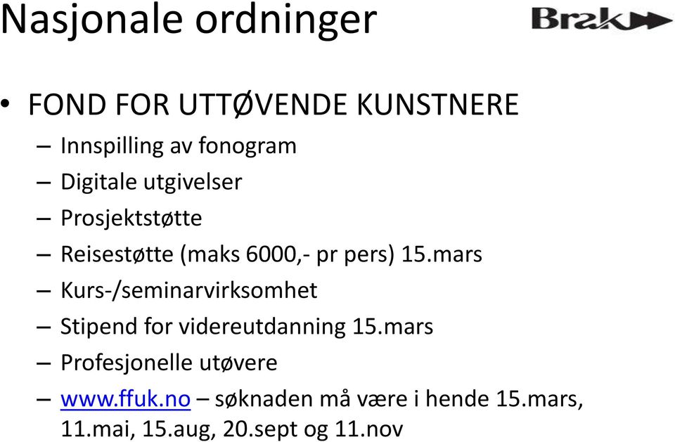 mars Kurs-/seminarvirksomhet Stipend for videreutdanning 15.