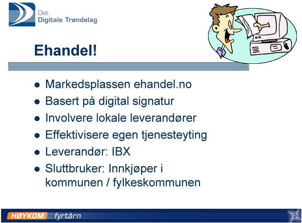 leverandører Effektivisere egen tjenesteyting