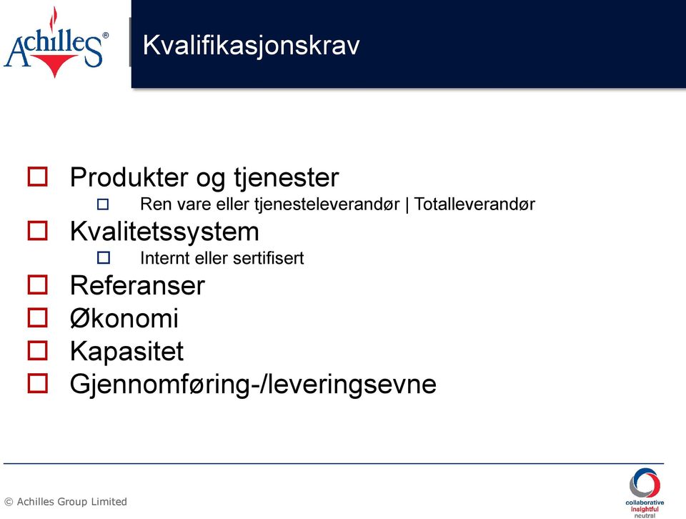 Kvalitetssystem Internt eller sertifisert