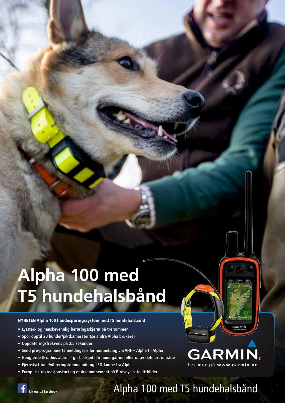 Alpha til Alpha Geogjerde & radius alarm gir beskjed når hund går inn eller ut av definert område Fjernstyrt tone/vibreringskommando og LED-lampe fra