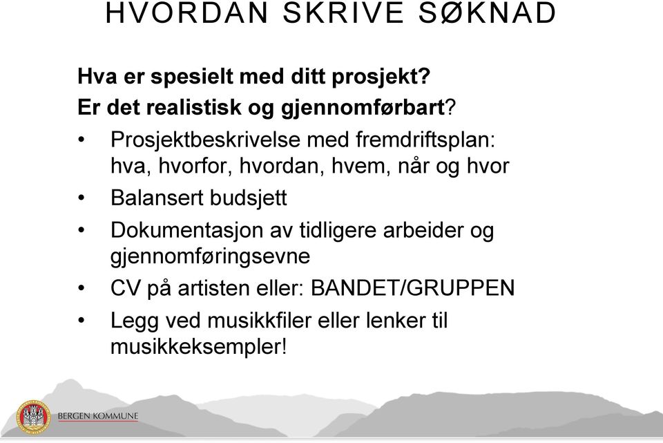 Prosjektbeskrivelse med fremdriftsplan: hva, hvorfor, hvordan, hvem, når og hvor