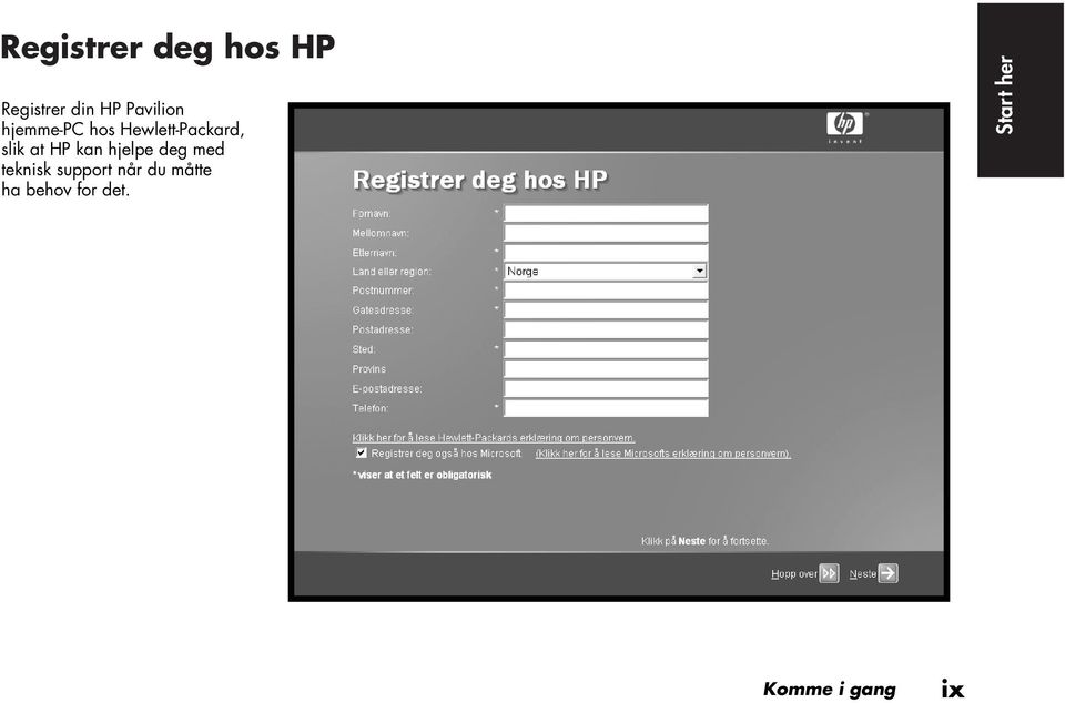 at HP kan hjelpe deg med teknisk support når