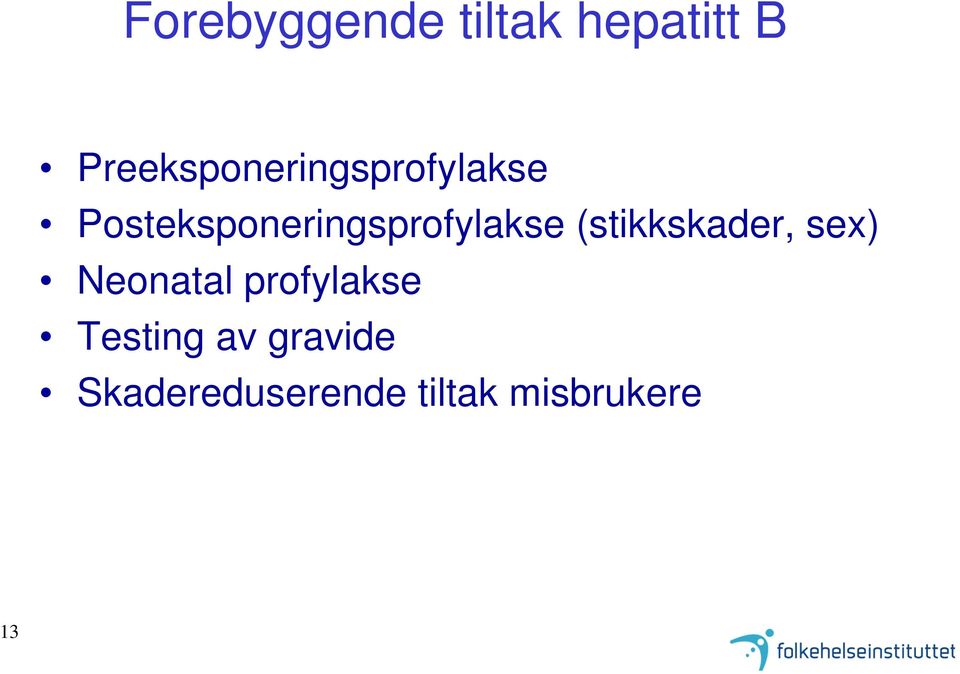 Posteksponeringsprofylakse (stikkskader,