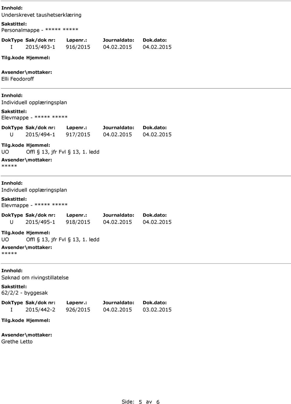 ledd ***** ndividuell opplæringsplan Elevmappe - ***** ***** 2015/495-1 918/2015 Tilg.