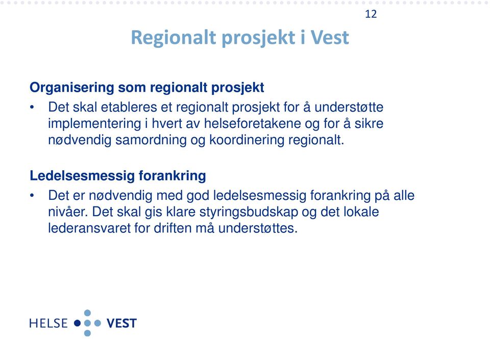 samordning og koordinering regionalt.