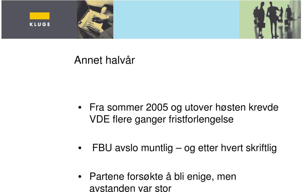 avslo muntlig og etter hvert skriftlig