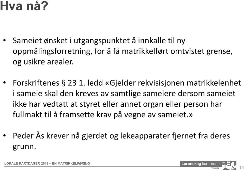 og usikre arealer. Forskriftenes 23 1.