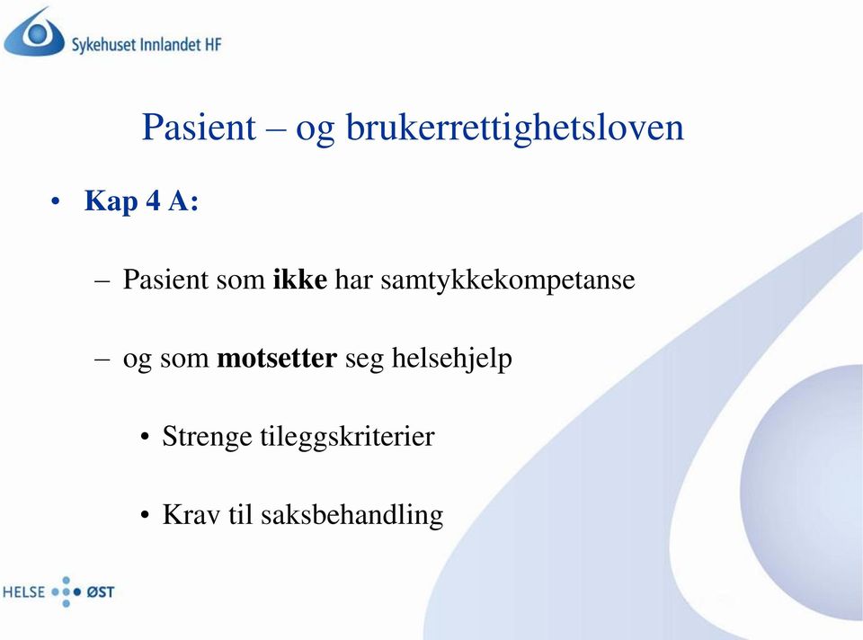 samtykkekompetanse og som motsetter seg