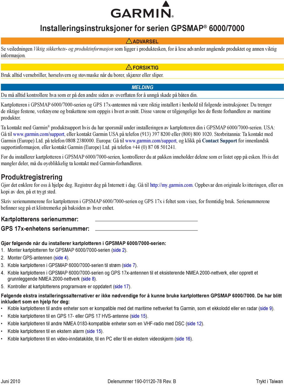 Melding Du må alltid kontrollere hva som er på den andre siden av overflaten for å unngå skade på båten din.