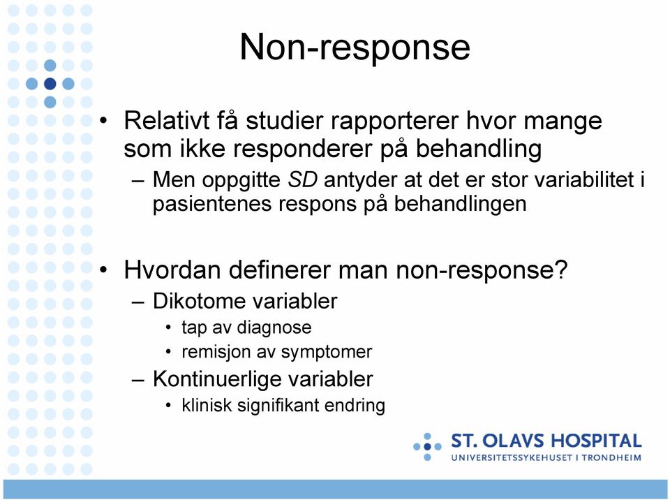 respons på behandlingen Hvordan definerer man non-response?