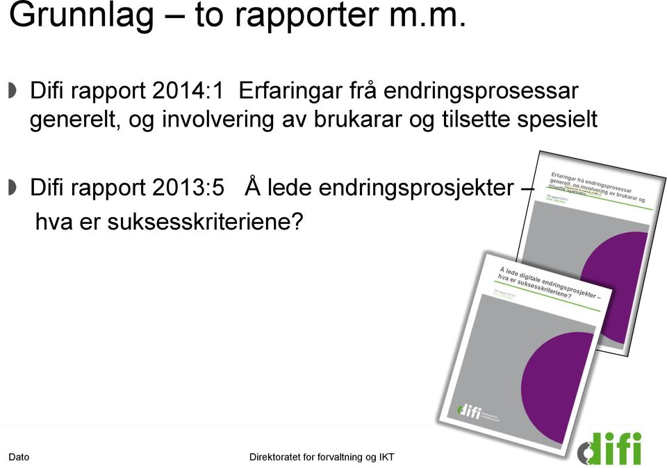 endringsprosessar generelt, og involvering av