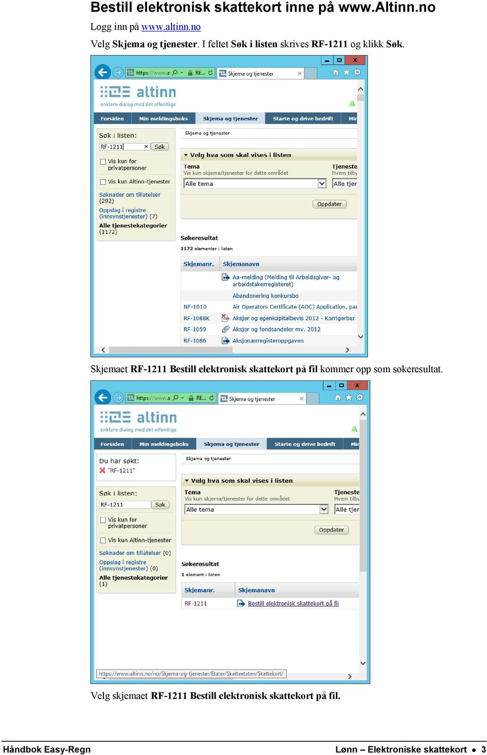 Skjemaet RF-1211 Bestill elektronisk skattekort på fil kommer opp som søkeresultat.