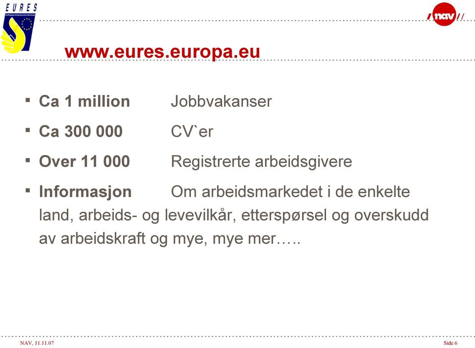 Registrerte arbeidsgivere Informasjon Om arbeidsmarkedet i de