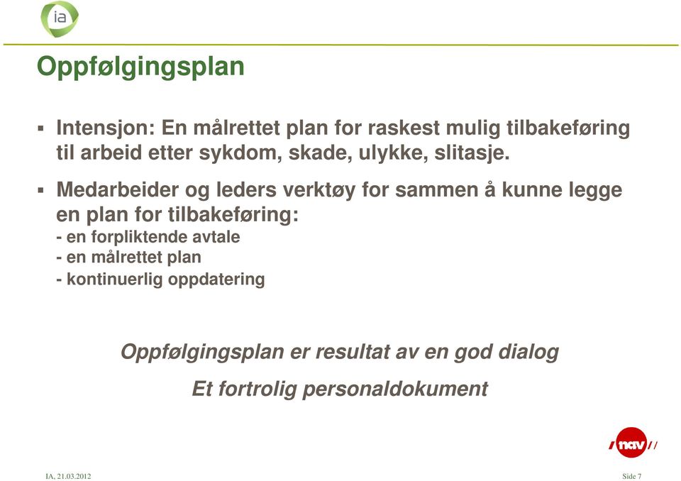 Medarbeider og leders verktøy for sammen å kunne legge en plan for tilbakeføring: - en