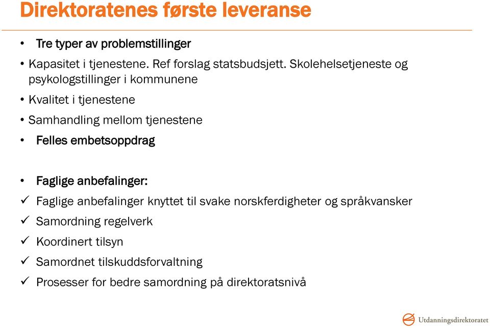 embetsoppdrag Faglige anbefalinger: Faglige anbefalinger knyttet til svake norskferdigheter og språkvansker