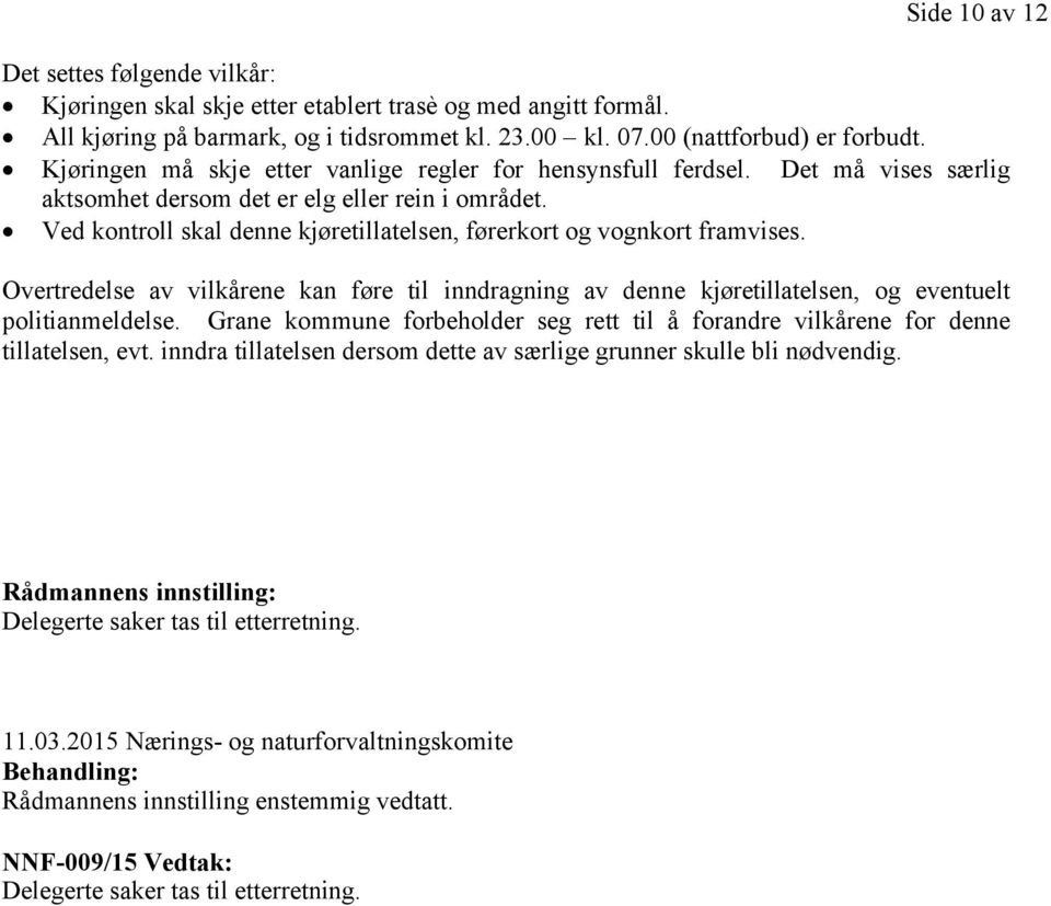 2015 Nærings- og naturforvaltningskomite Behandling: