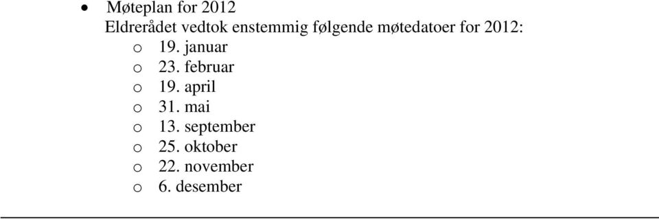 januar o 23. februar o 19. april o 31.