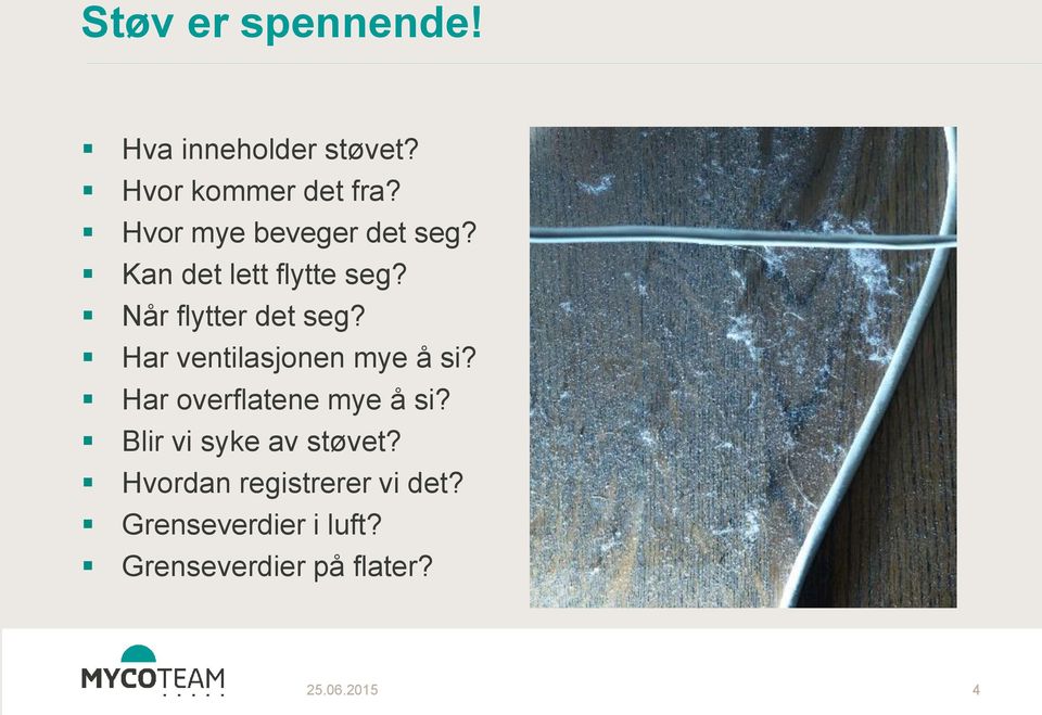 Har ventilasjonen mye å si? Har overflatene mye å si?