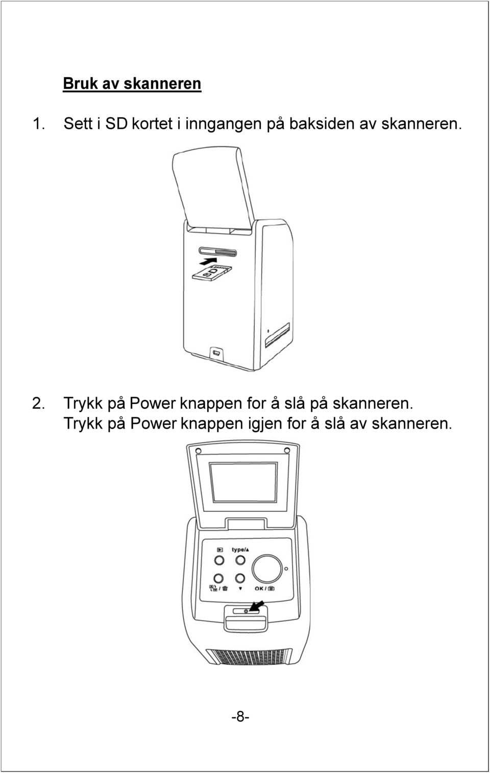 skanneren. 2.