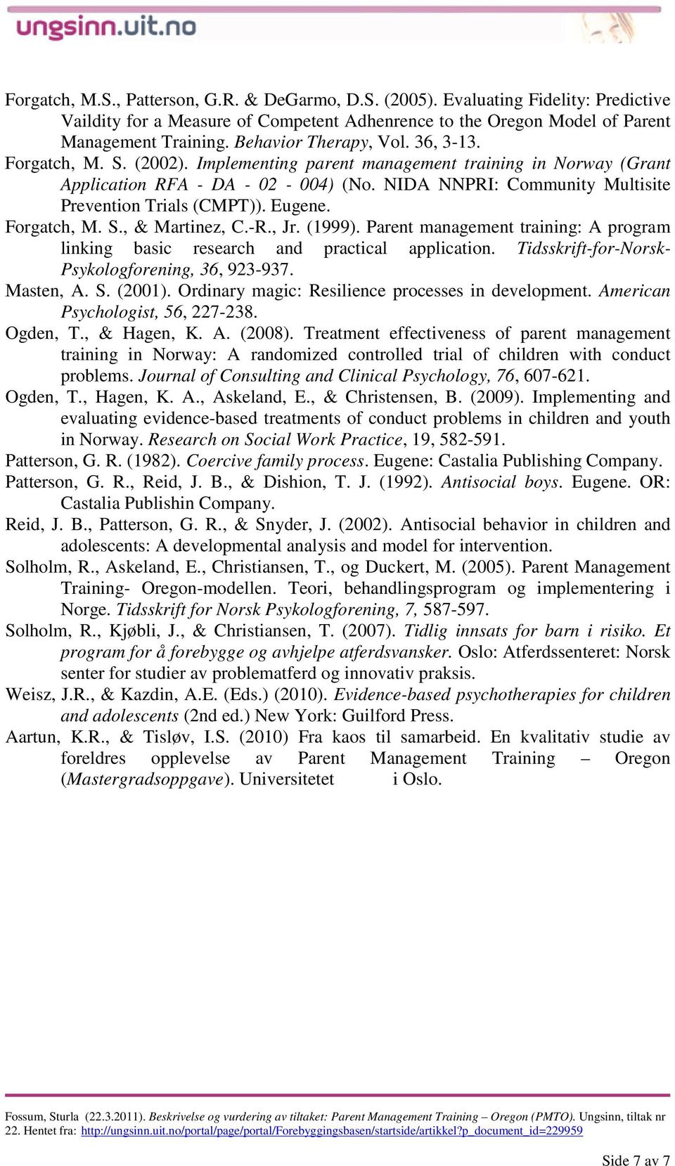 NIDA NNPRI: Community Multisite Prevention Trials (CMPT)). Eugene. Forgatch, M. S., & Martinez, C.-R., Jr. (1999).